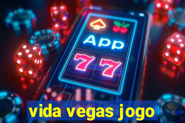 vida vegas jogo